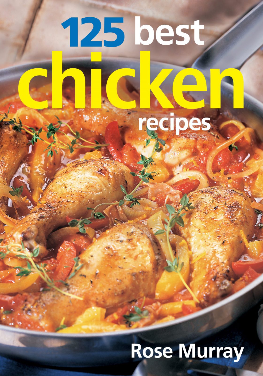 125 Best Chicken Recipes