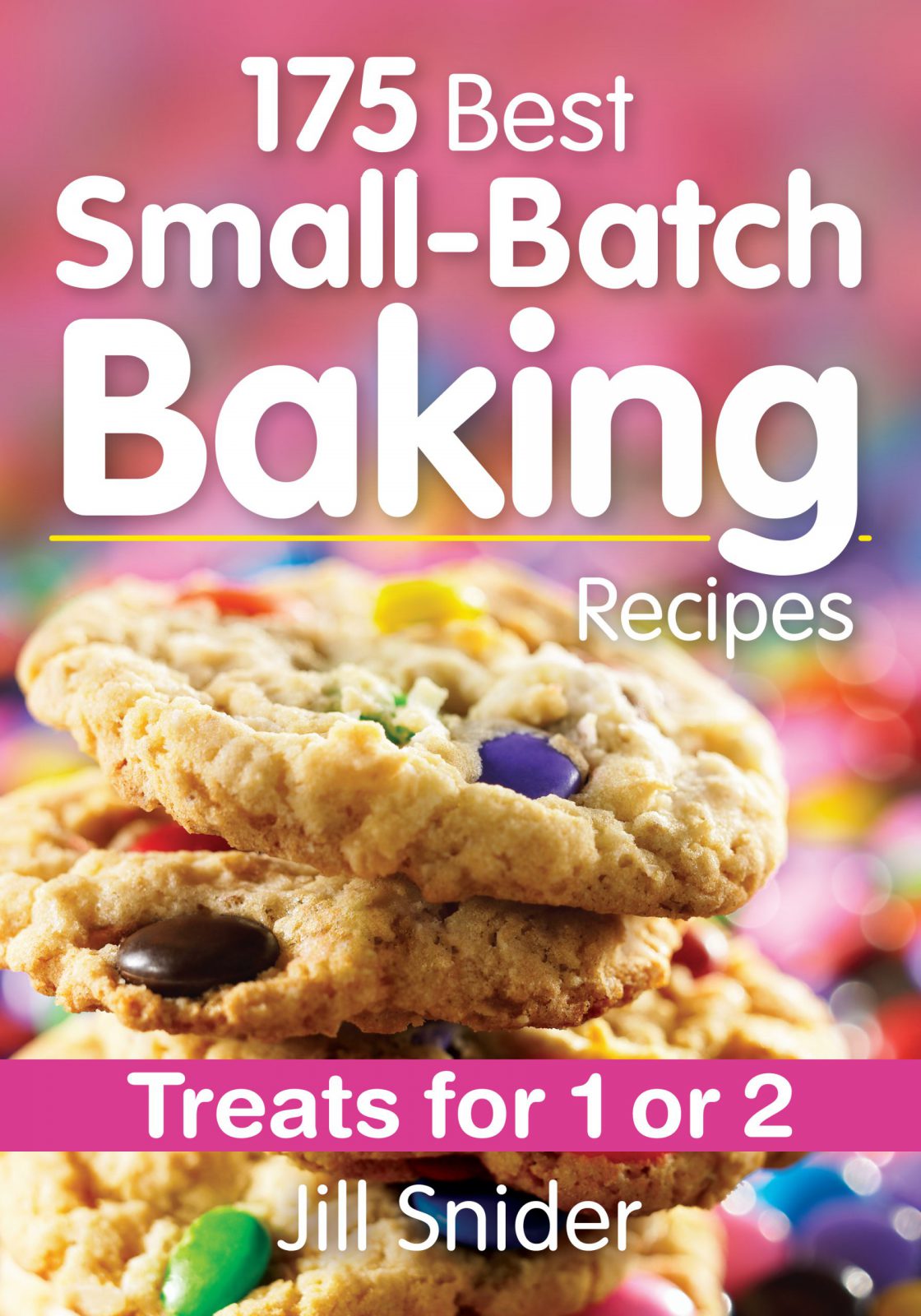 175 Best Small-Batch Baking Recipes
