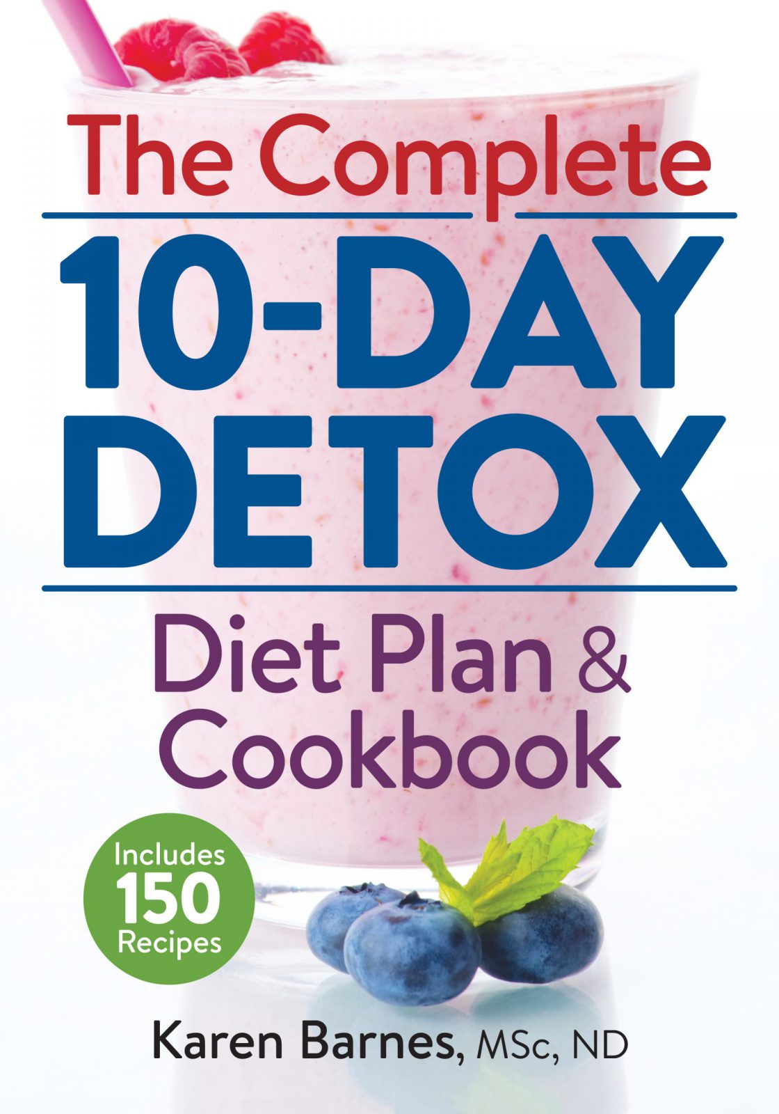 The Complete 10-Day Detox Diet Plan and Cookbook