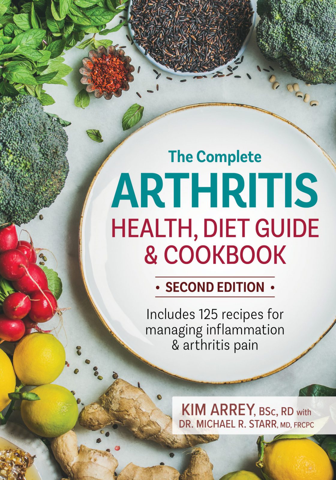 The Complete Arthritis Health, Diet Guide and Cookbook