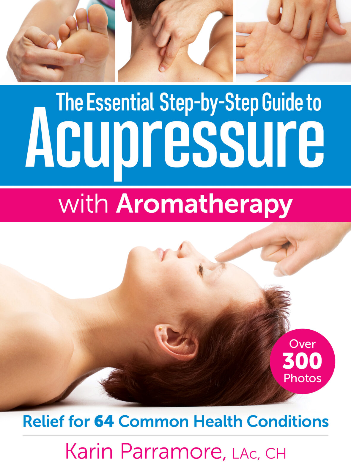 The Essential Step-by-Step Guide to Acupressure with Aromatherapy