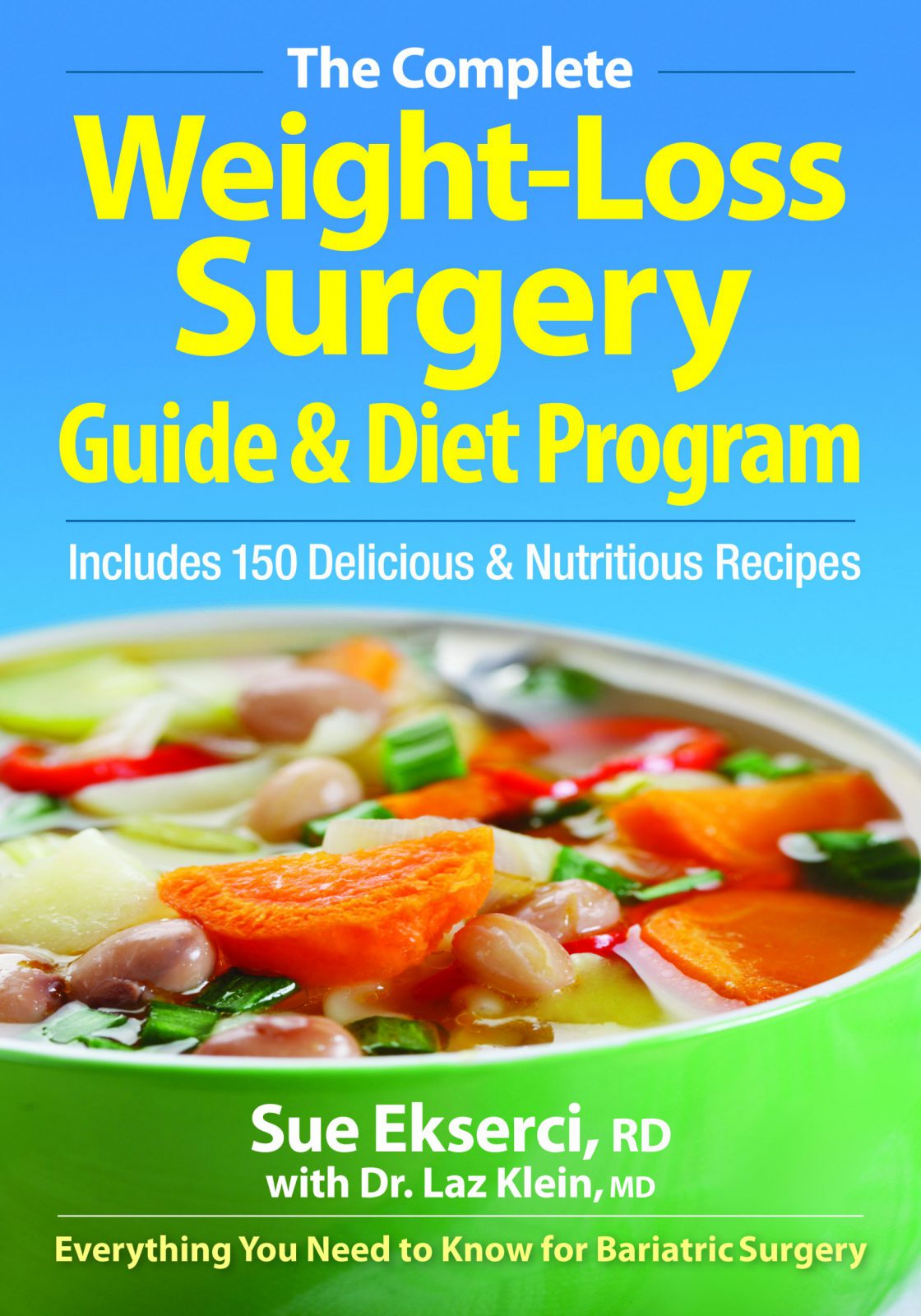The Complete Weight-Loss Surgery Guide and Diet Program