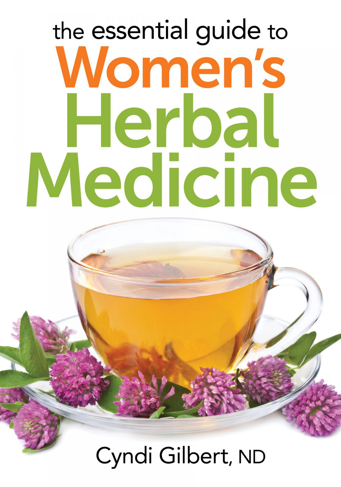 The Essential Guide to Women’s Herbal Medicine